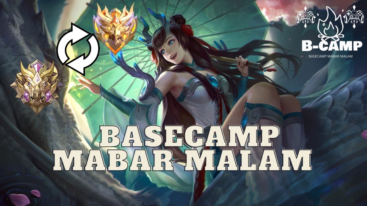 BASECAMP MABAR MALAM PUSH RANK 🎮 🔥  - B-CAMP-  MOBILE LEGENDS BANG BANG -LIVE - #1
