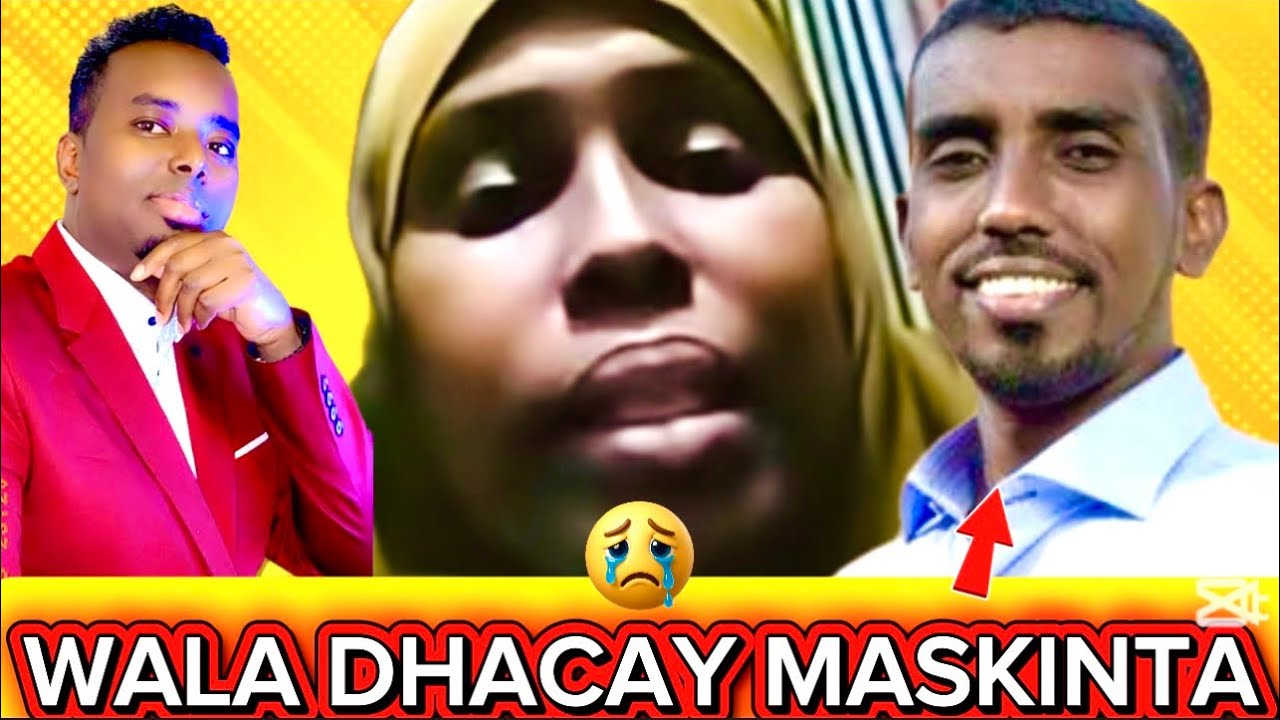 SUBXANALLAH WAA GABAR MASKIN AH OO LADHACAY CARURTEYDA XITA DHAR CIID U LA DAAHIR CALASOW 