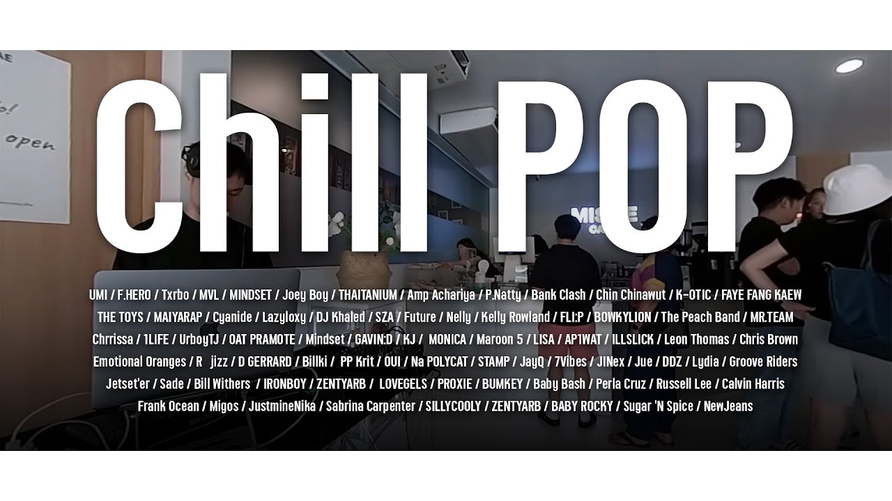 【  Playlist / Longplay 】☕ 🌿Chill Pop Vibes | เพลงชิลในคาเฟ่ยามบ่าย | @MISAE CAFÉ