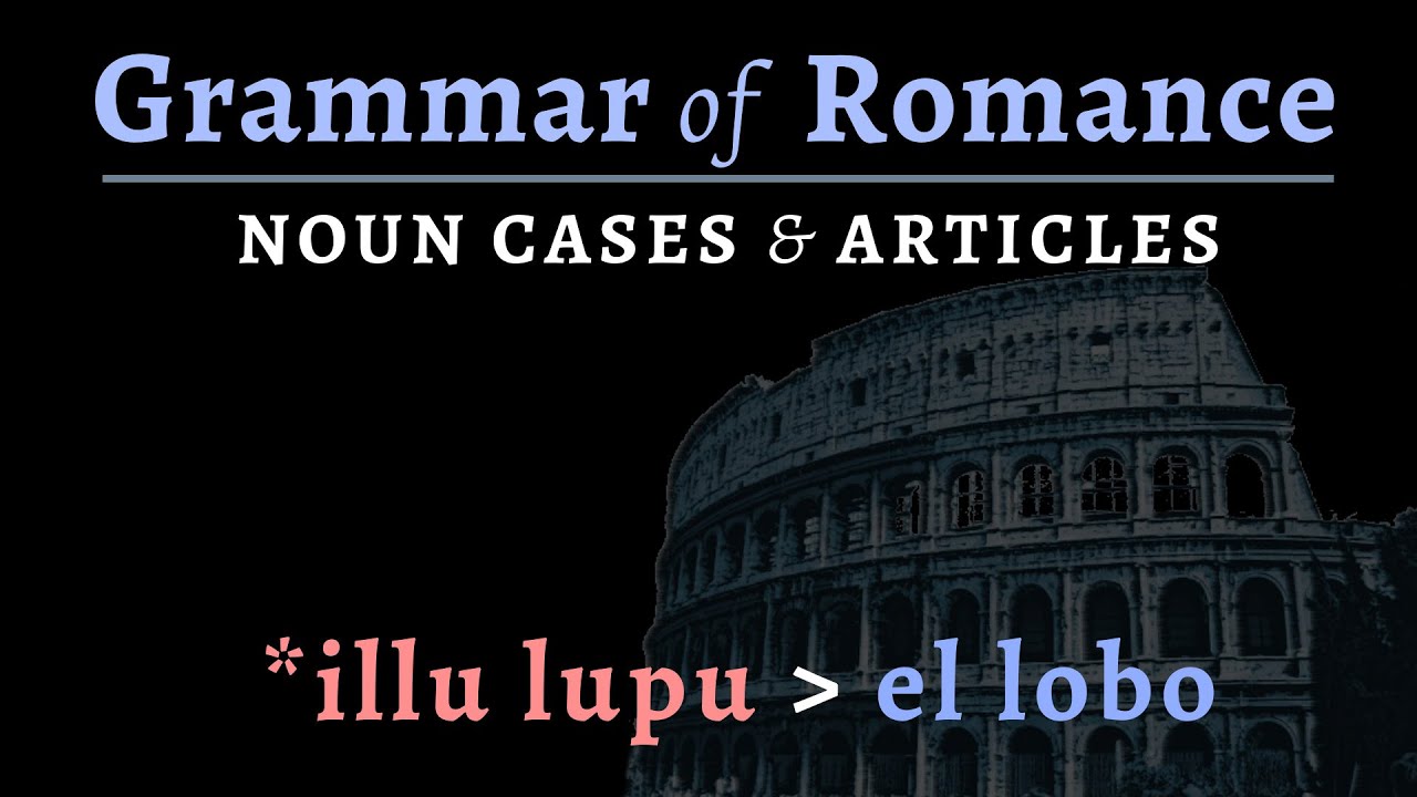 Romance Languages: noun cases & articles