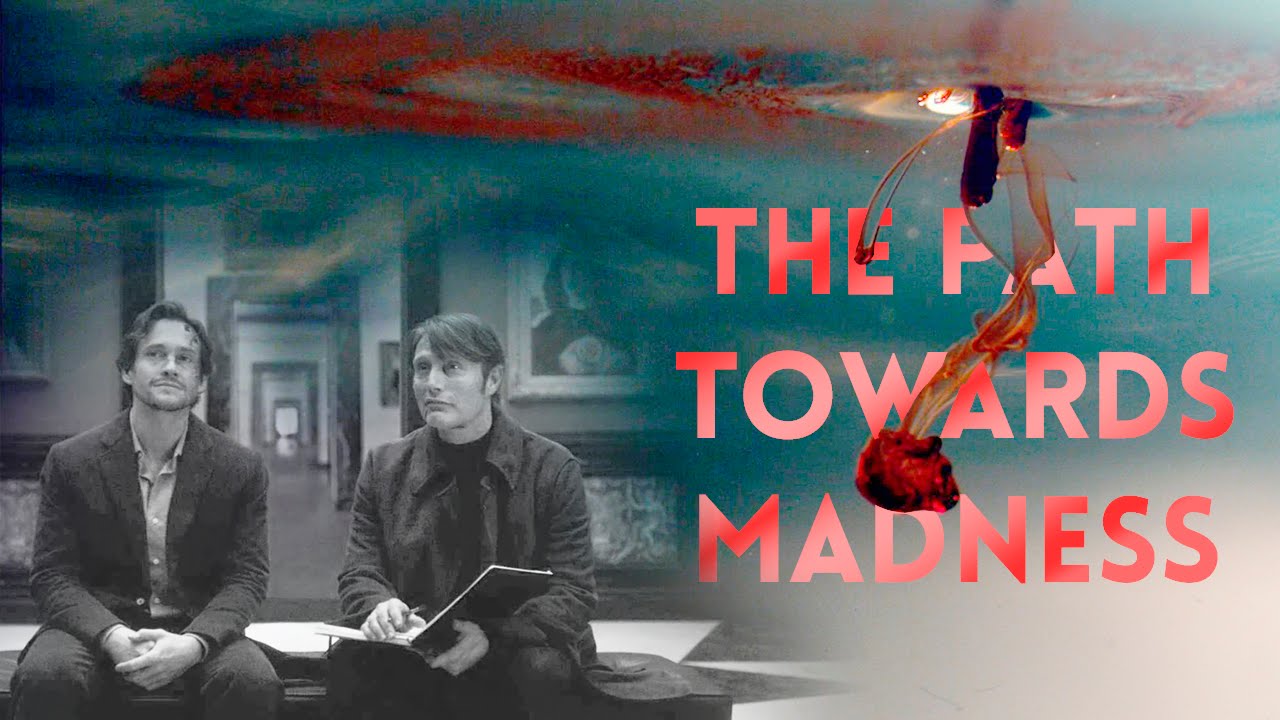 Hannibal&Will || The path towards madness