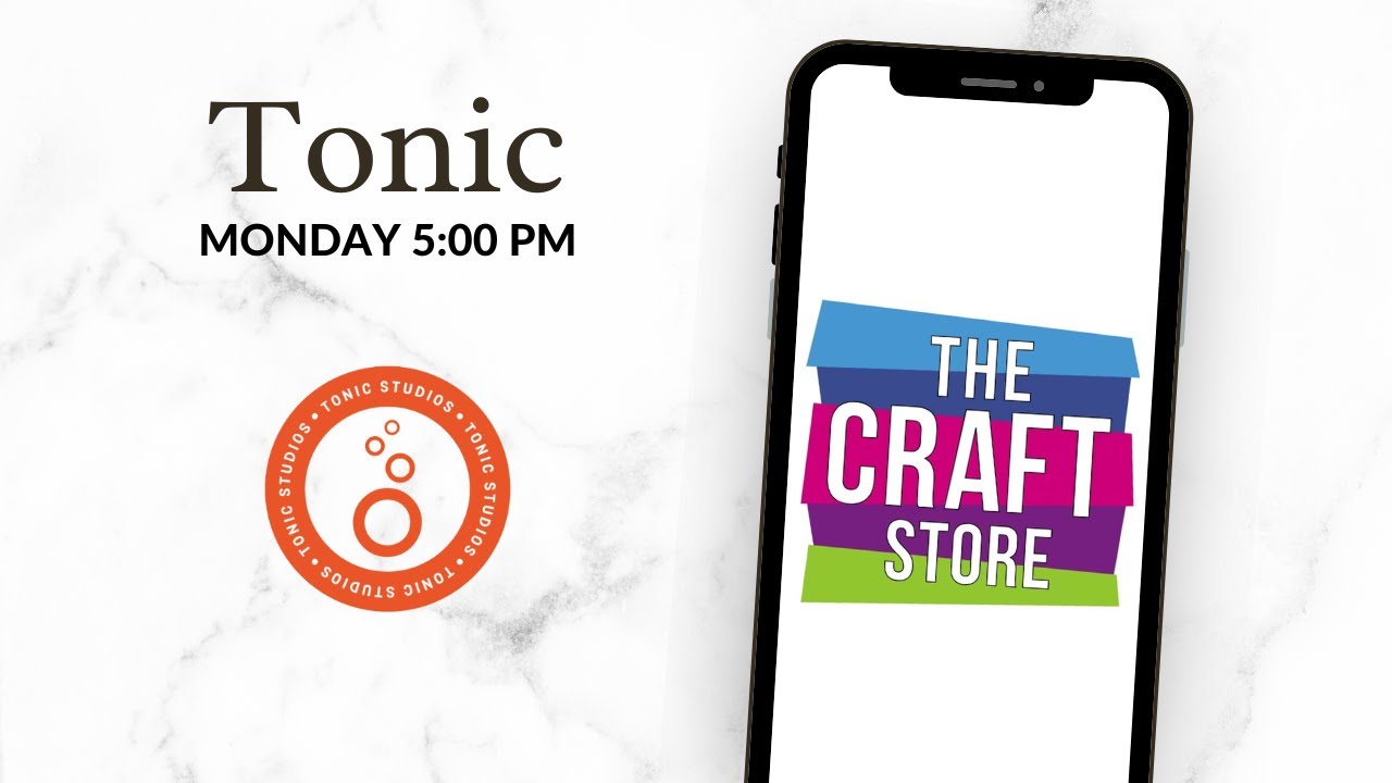 The Craft Store Launch Day with Tonic Studios!