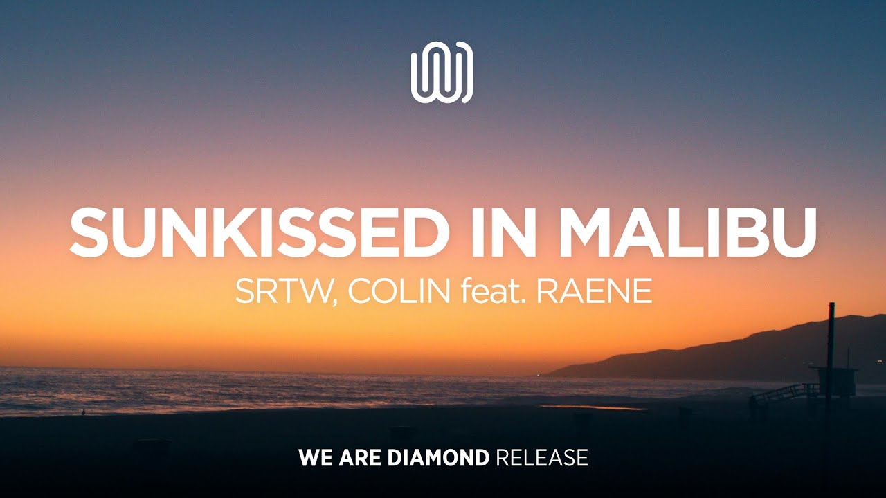 SRTW, COLIN - Sunkissed in Malibu (feat. RAENE)