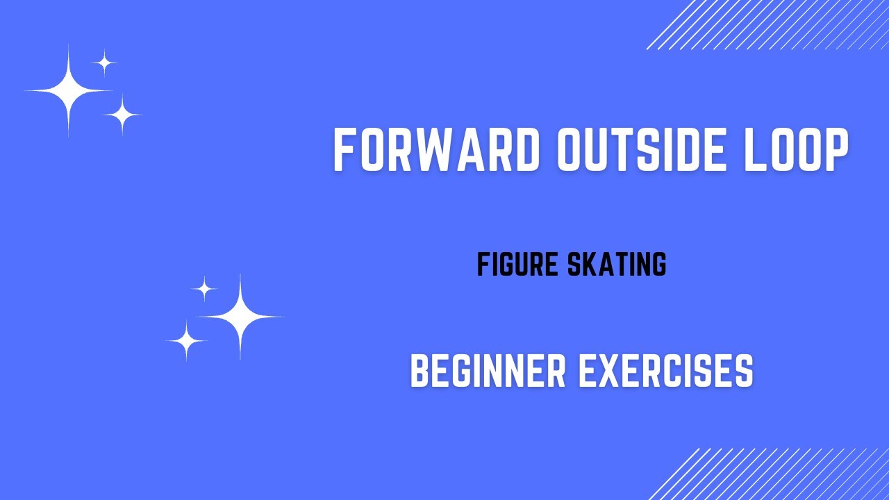 Nail the Forward Outside Loop: Essential Exercises for Skaters