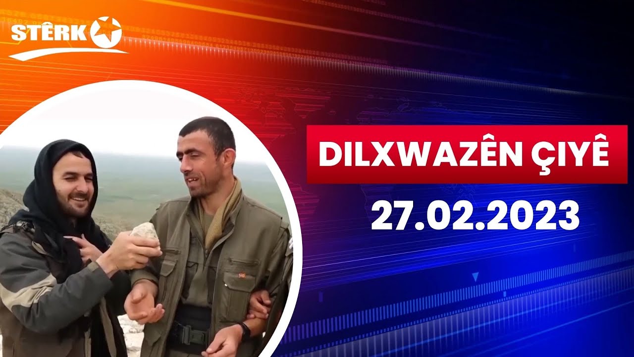 Dilxwazên Çiyê Rojken Koçer - 27.02.2023