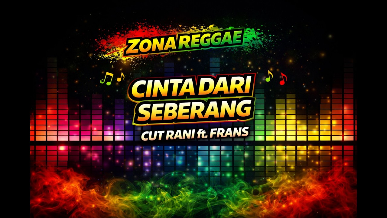 CINTA DARI SEBERANG - CUT RANI FT FRANS | REGGAE VERSION VIRAL 2026