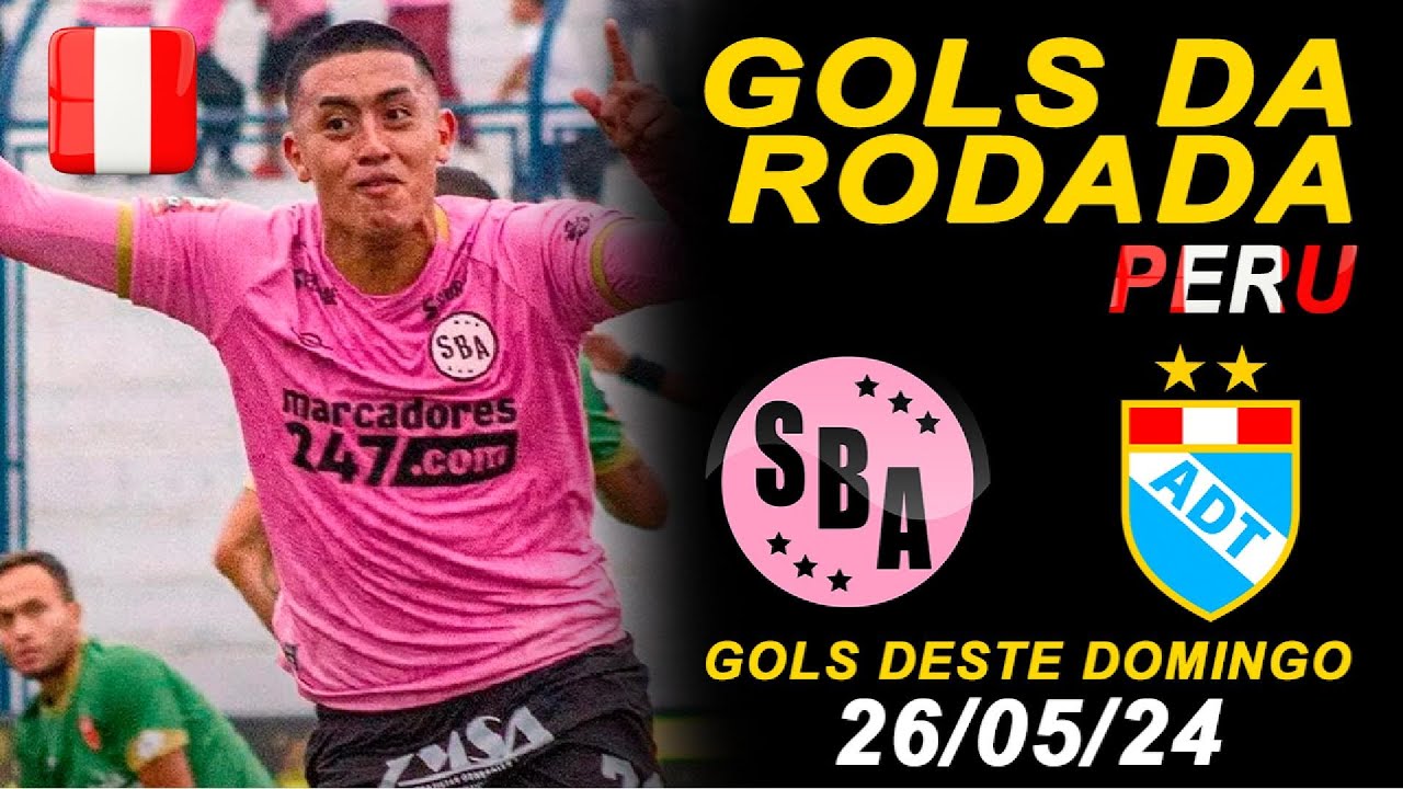 ⚽️ GOLS DESTE DOMINGO 26/05/24 GOLS DE HOJE, GOLS DA RODADA, GOLS DE ONTEM, GOLS EM PERU.