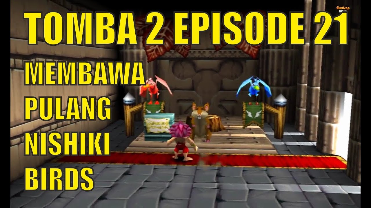 Tomba 2 #21 Membawa pulang Nishiki Birds - INDO
