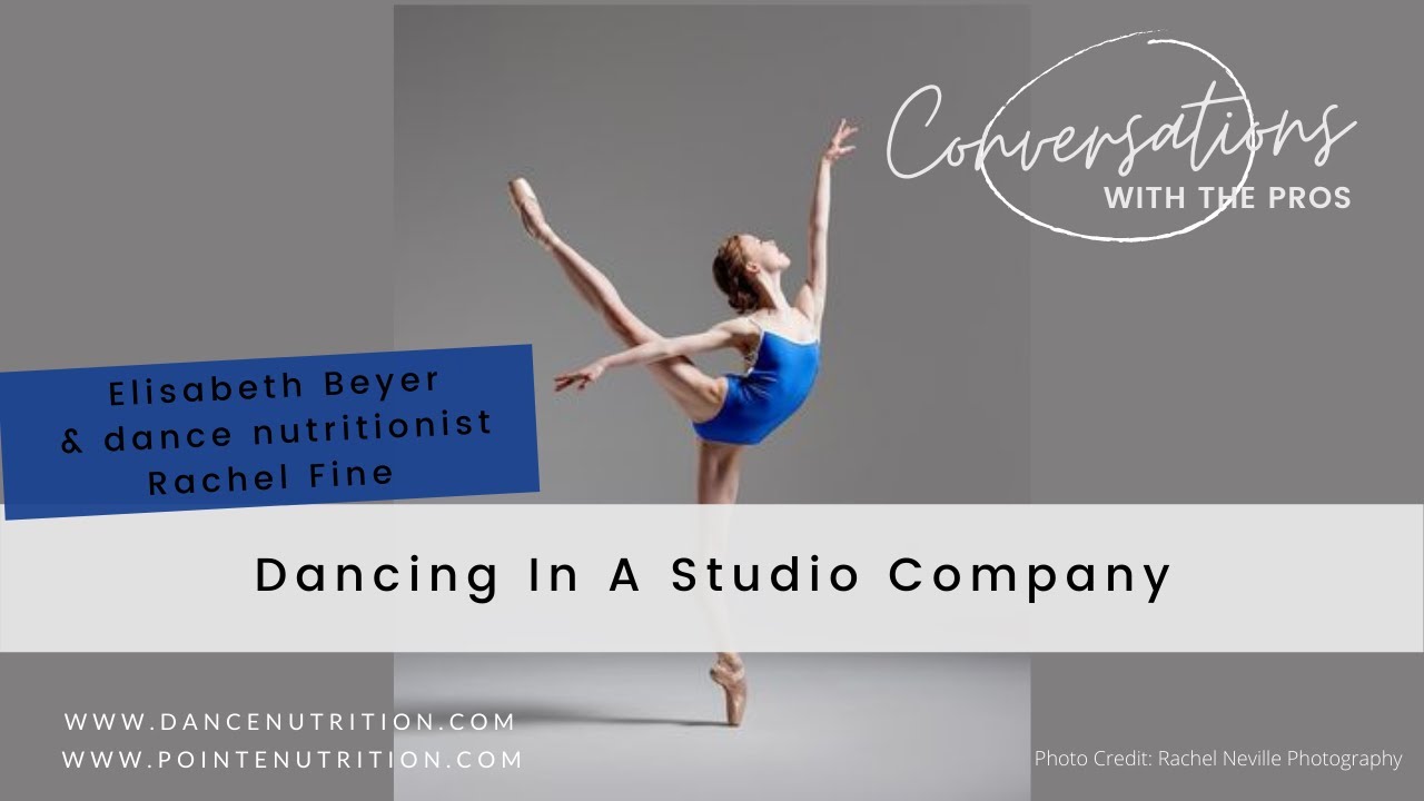 Dancing In A Studio Company with Elisabeth Beyer of ABT II & Dietitian for Dancers Rachel Fine