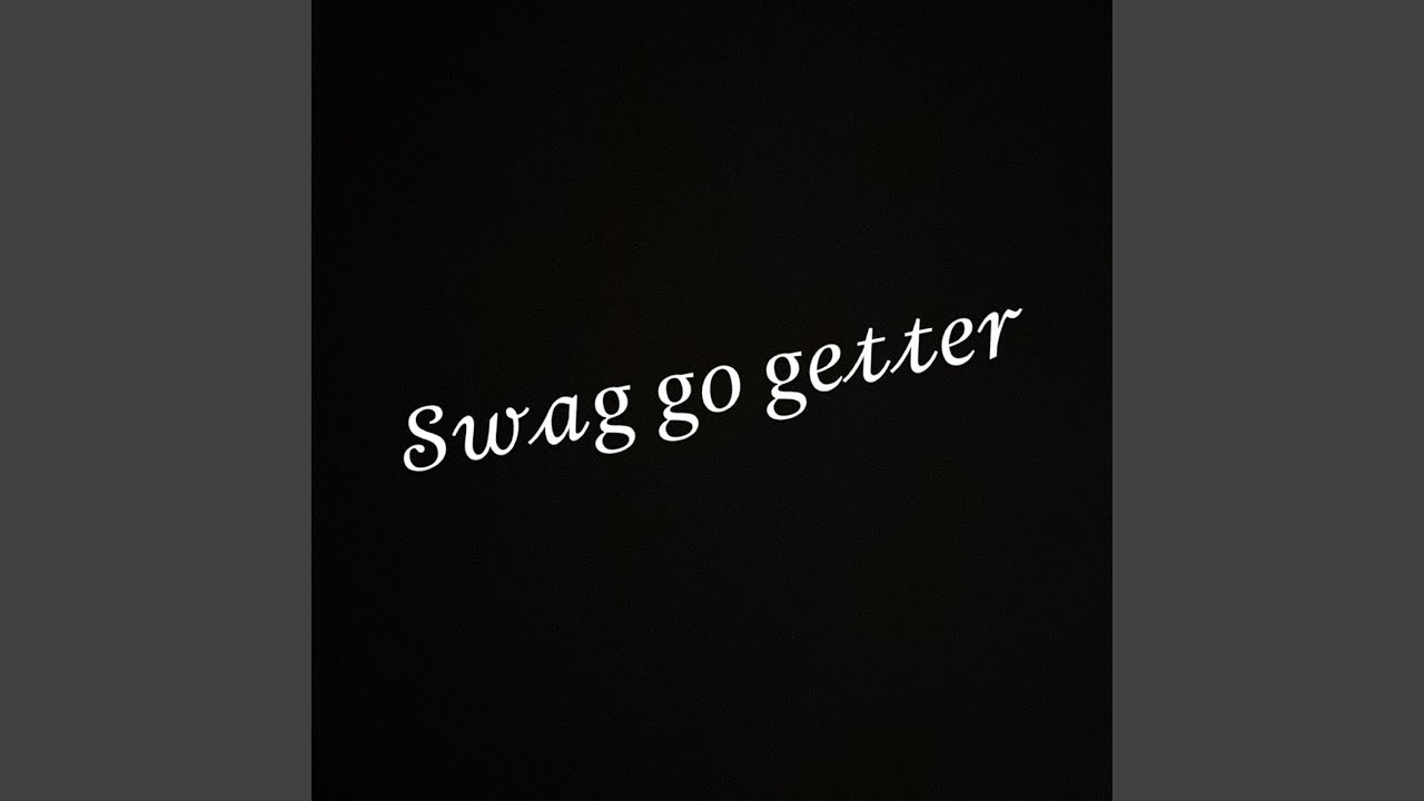 swag go getter (feat. Ry Trim)