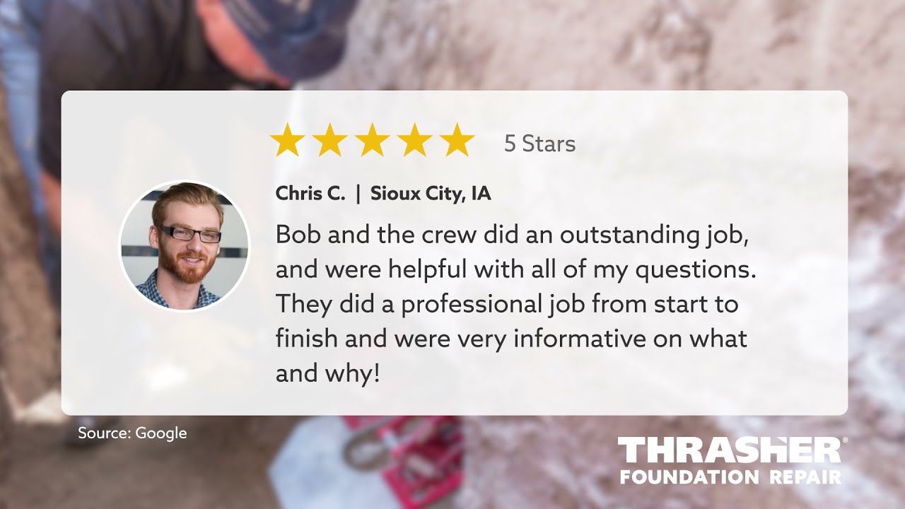 5 Star Review Sioux City, IA Chris C | Thrasher Foundation Repair