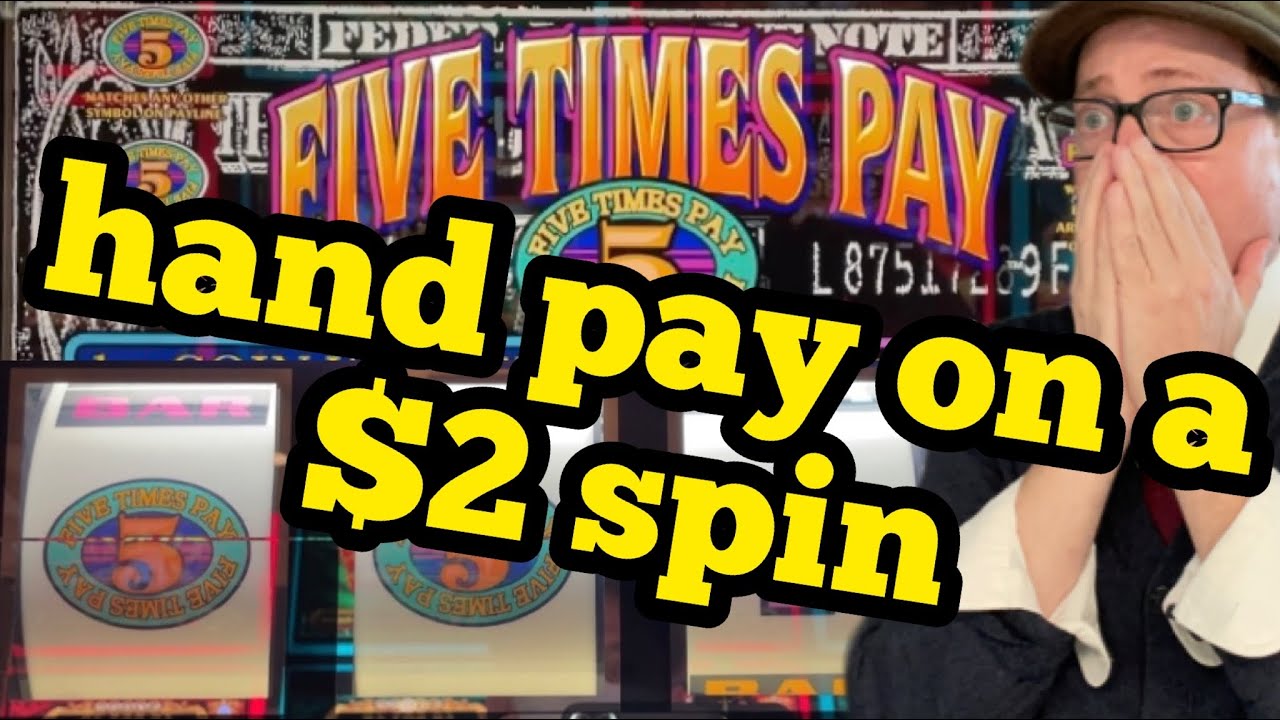 Five Times Pay Jackpot (HANDPAY) 🎰