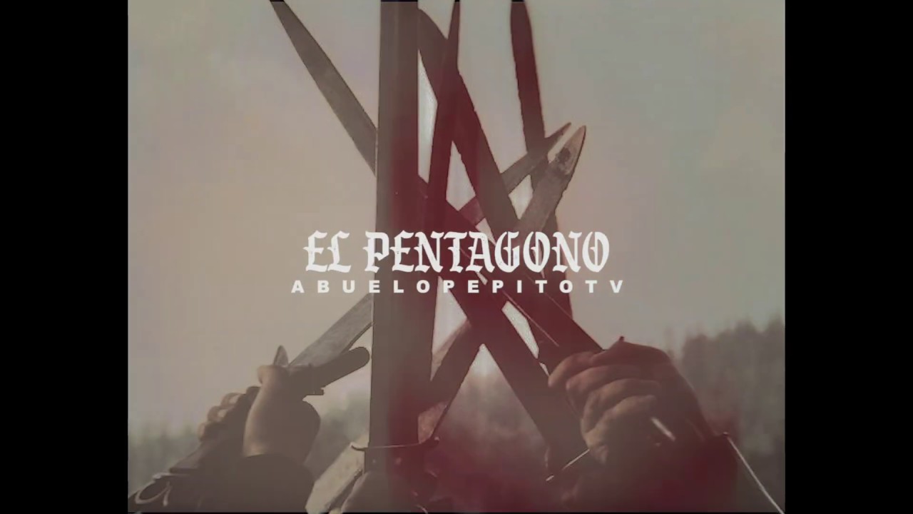El Pentagono -Abuelo Pepito-