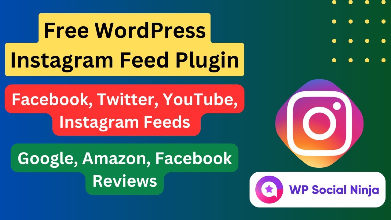 Free WordPress Instagram Feed Plugin | Add Instagram Feed to WordPress | WP Social Ninja Tutorial