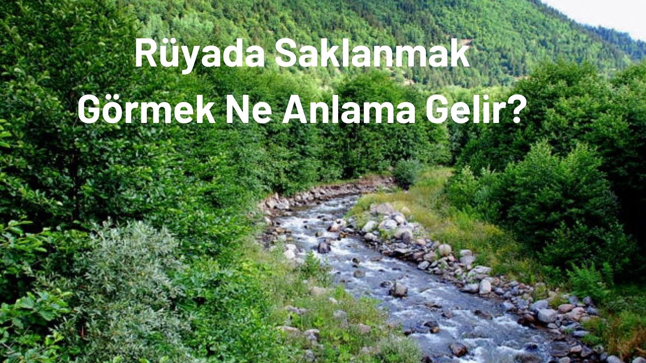 R&uuml;yada Saklanmak G&ouml;rmek Ne Anlamadır?