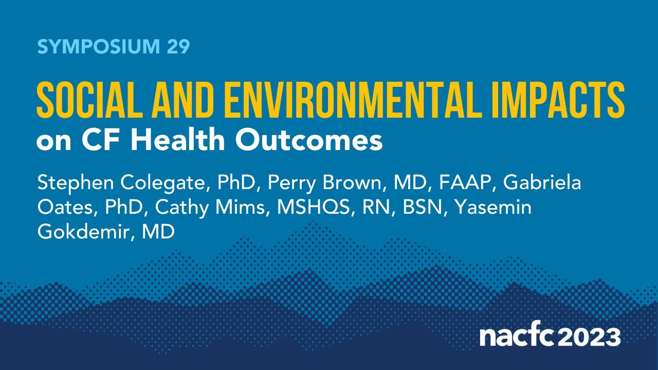 NACFC 2023 | S29: Social and Environmental Impacts on CF Health Outcomes
