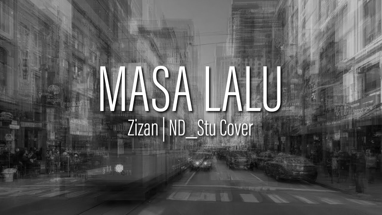 Masa Lalu | Zizan | ND_Stu COVER