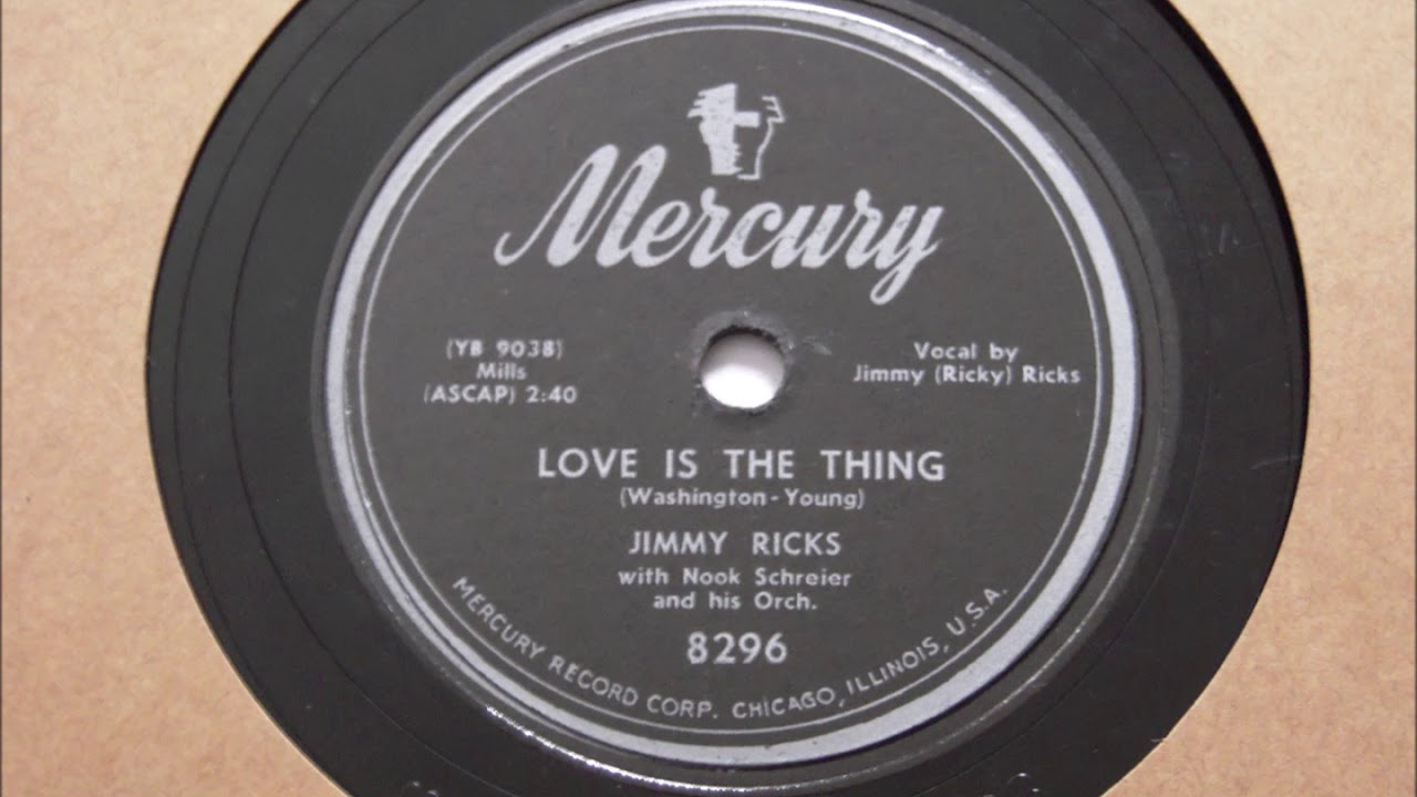 Jimmy Ricks- Love Is The Thing (78 RPM Transfer)