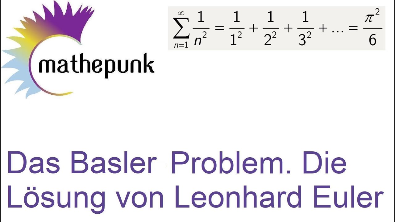 Das Basler Problem.  Die L&ouml;sung von Leonhard Euler