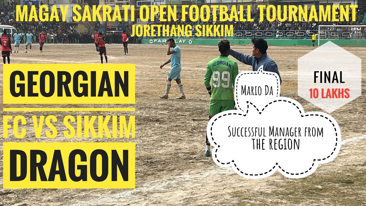 Finals Georgian vs Sikkim Dragon Magay Sakrati Open ⚽️ Tournament Jorethang Sikkim 🔥 Sourav the 🦸