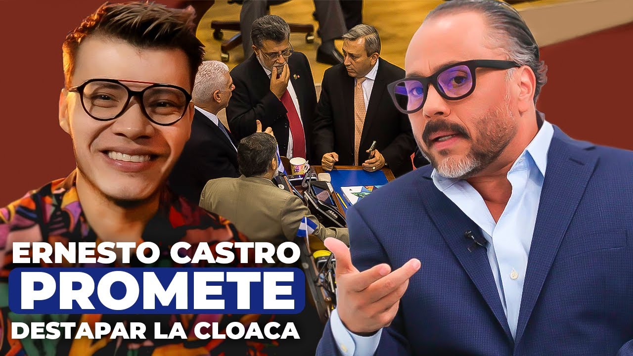 Ernesto Castro y bancada cyan prometen destapar la cloaca de la Asamblea - SOY JOSE YOUTUBER