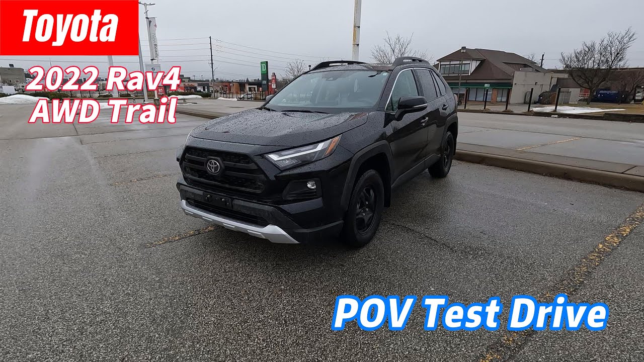 2022 Rav4 AWD Trail --- POV Test Drive
