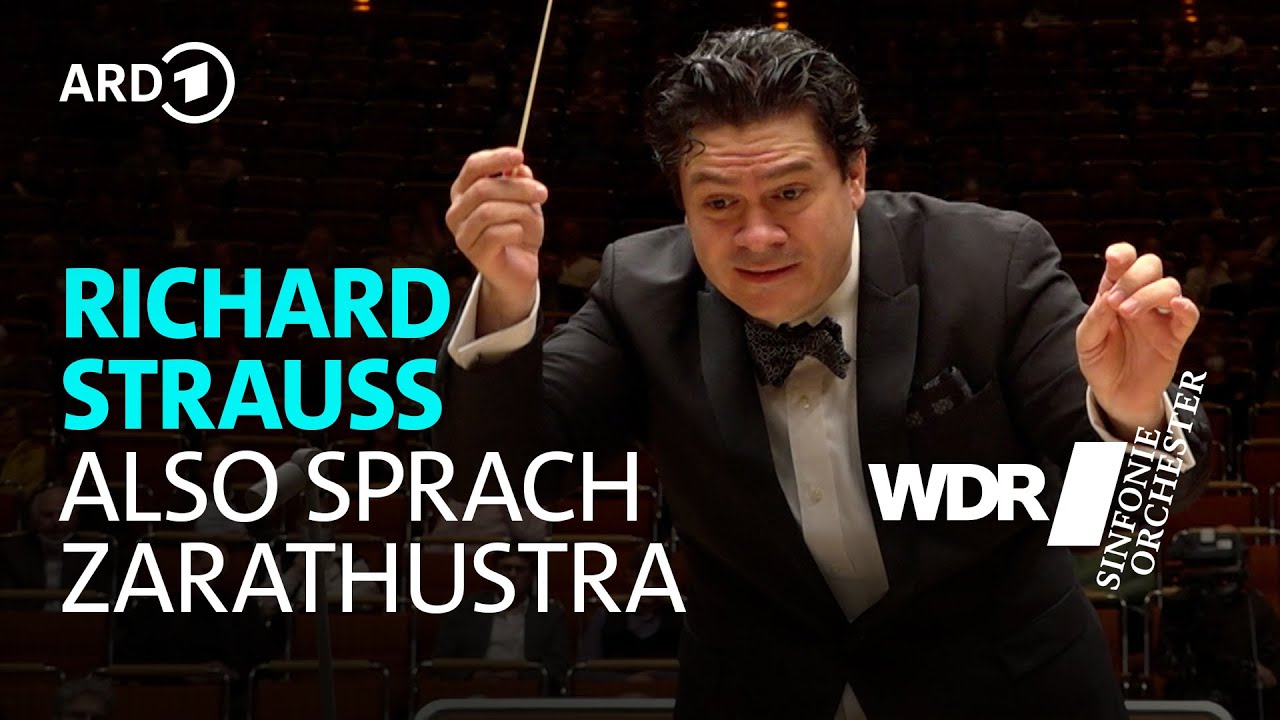 Richard Strauss - Also sprach Zarathustra | Cristian Măcelaru | WDR Sinfonieorchester