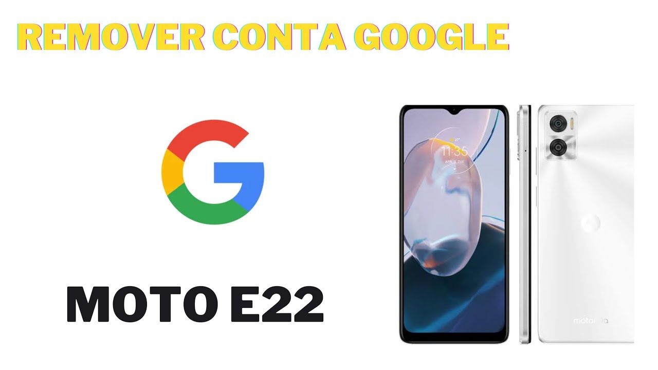 Como Remover Conta Google Moto E22  - Motorola Moto e22