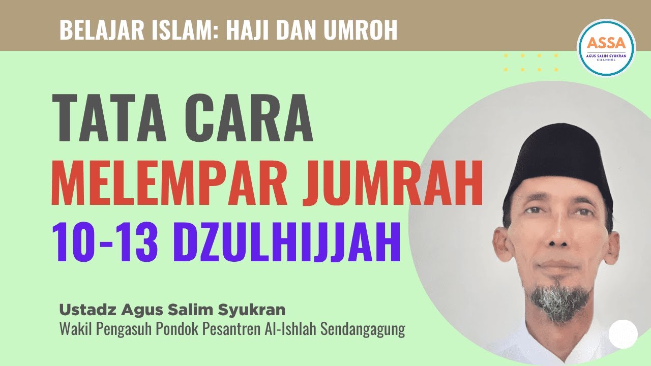 Tata Cara Melempar Jumrah dalam Haji - Ust Agus Salim Syukran