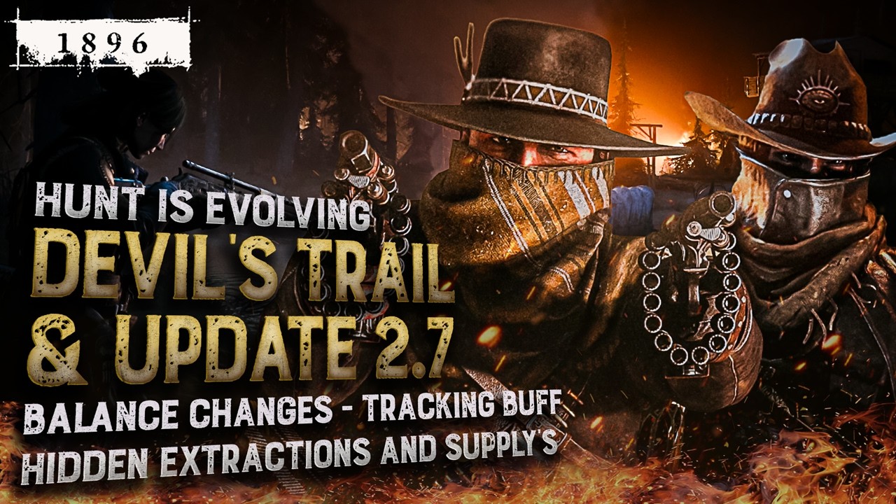 🔥Dev Stream BREAKDOWN - Devil&rsquo;s Trail & Update 2.7 - All You NEED to know | Hunt: Showdown 1896