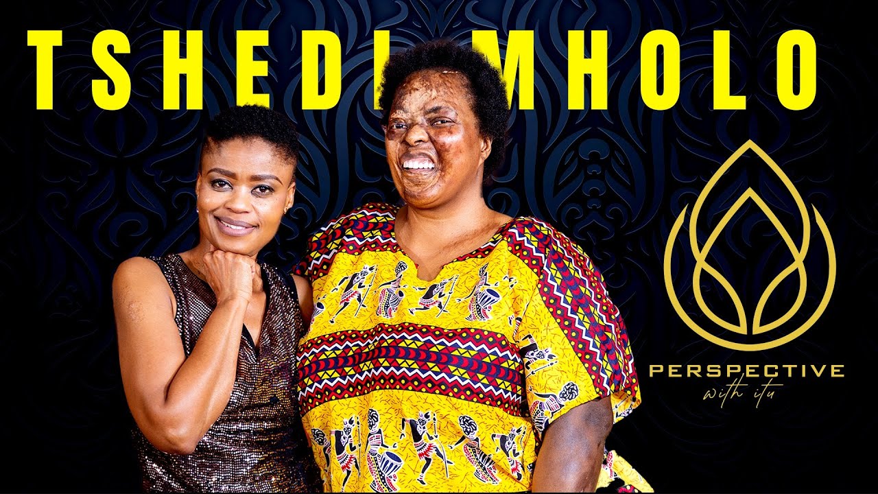 Perspective With Itu: Navigating Mental Health, Success & Failures with Tshedi Malaika
