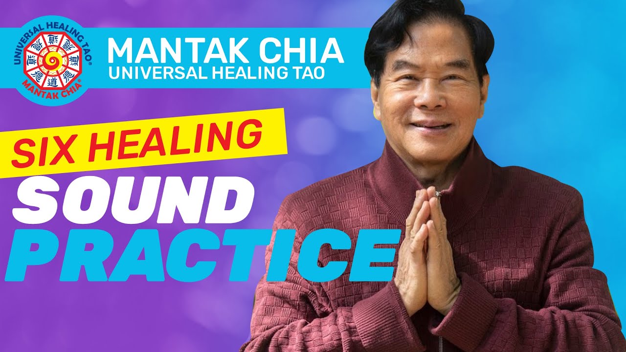 What are the Six Healing Sounds? Taoist basics with Master Mantak Chia