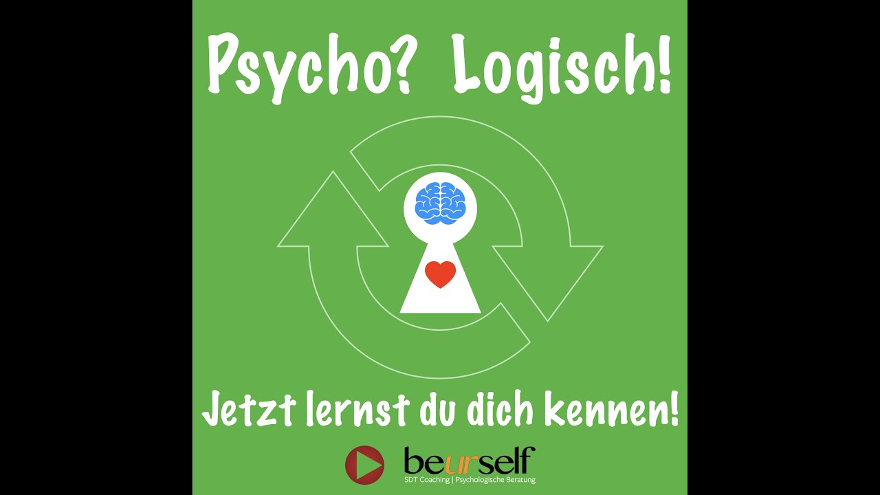 Psycho?Logisch! Folge 3 zum Thema Selbstwert