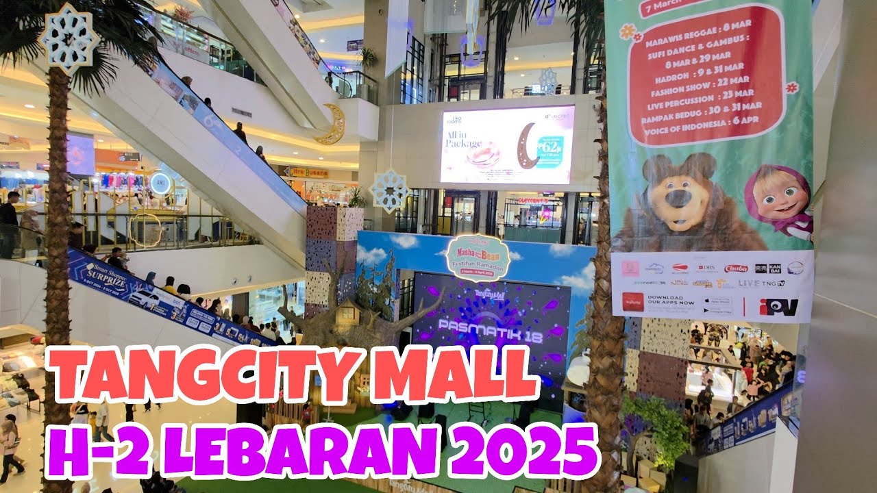 TANGCITY MALL 2025 | Tangerang City Mall 2025 PUSAT PERBELANJAAN DI KOTA TANGERANG SAAT LEBARAN