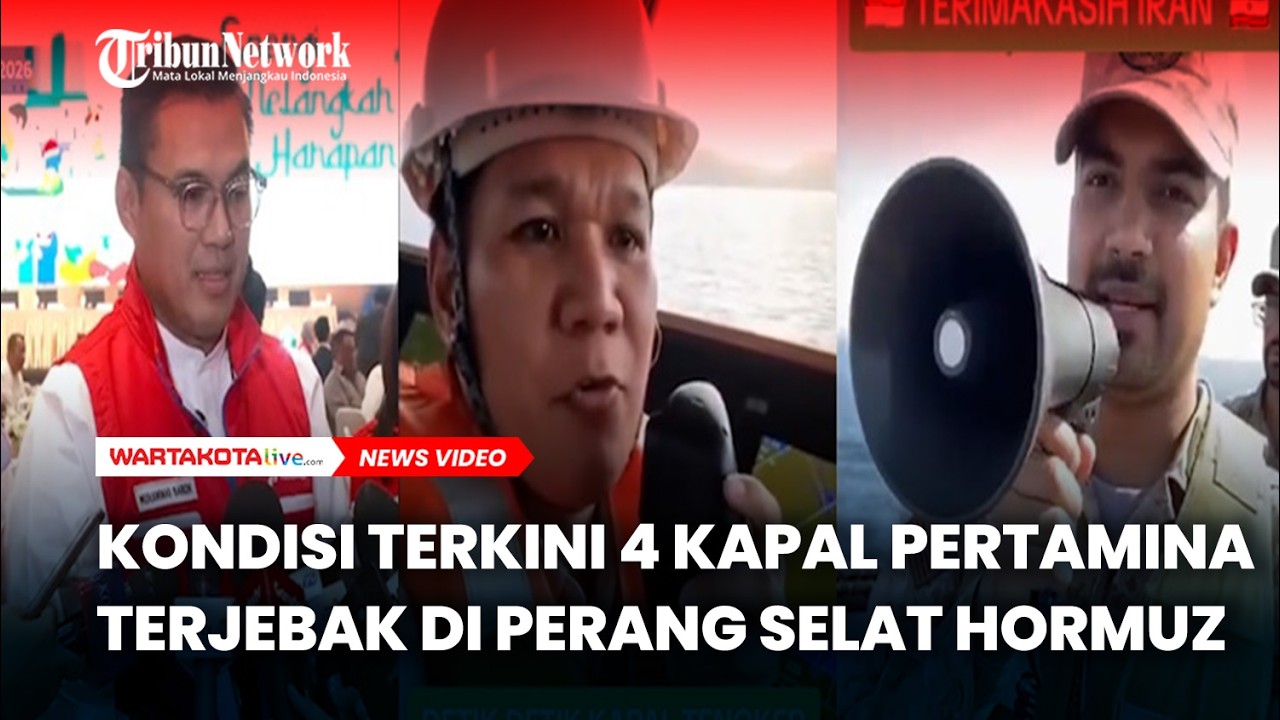 Kondisi Terkini 4 Kapal Pertamina yang Sempat Terjebak di Zona Perang Selat Hormuz