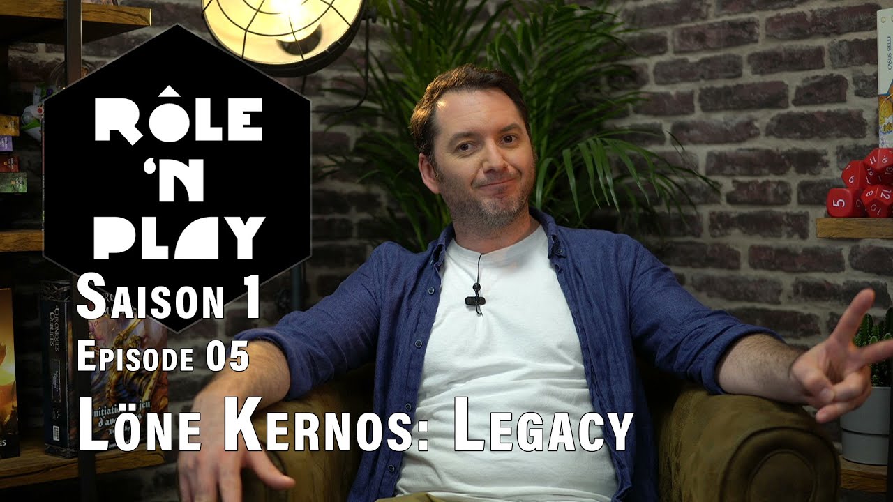 R&ocirc;le'n Play &eacute;pisode 05: L&ouml;ne Kernos: Legacy