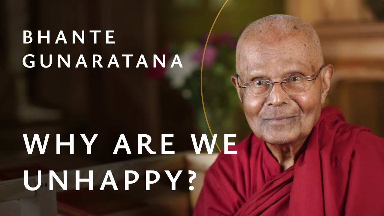 Why are we unhappy? | Bhante Gunaratana | The Wisdom Academy