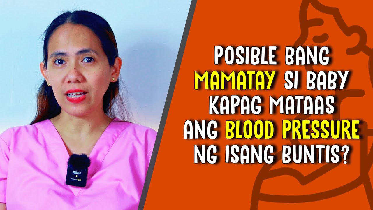 Possible bang mamatay si baby kapag mataas ang blood pressure ng isang buntis?