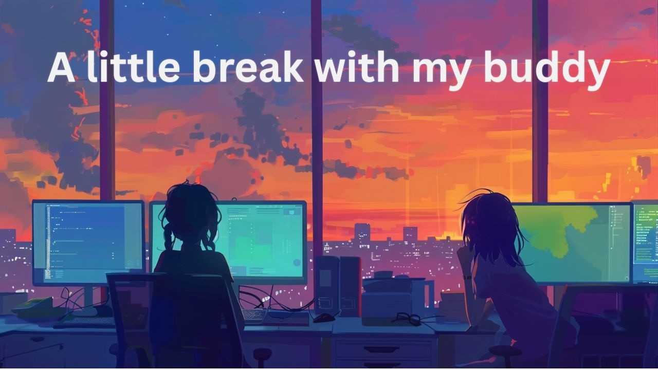 A Little Break With My Buddy – Calm Beats for Focus & Flow