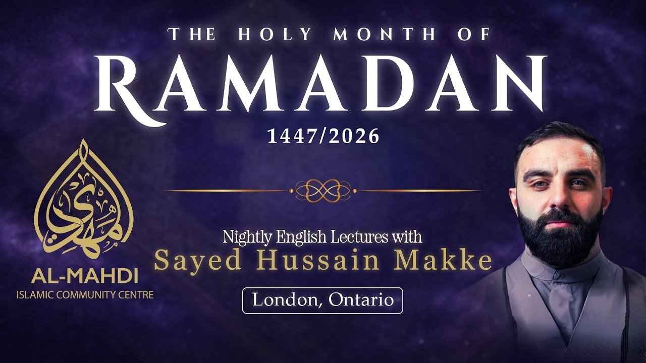 Syed Hussain Makke - 29th Night Ramadhan 1447/2026 | Al Mahdi Islamic Centre - English Program