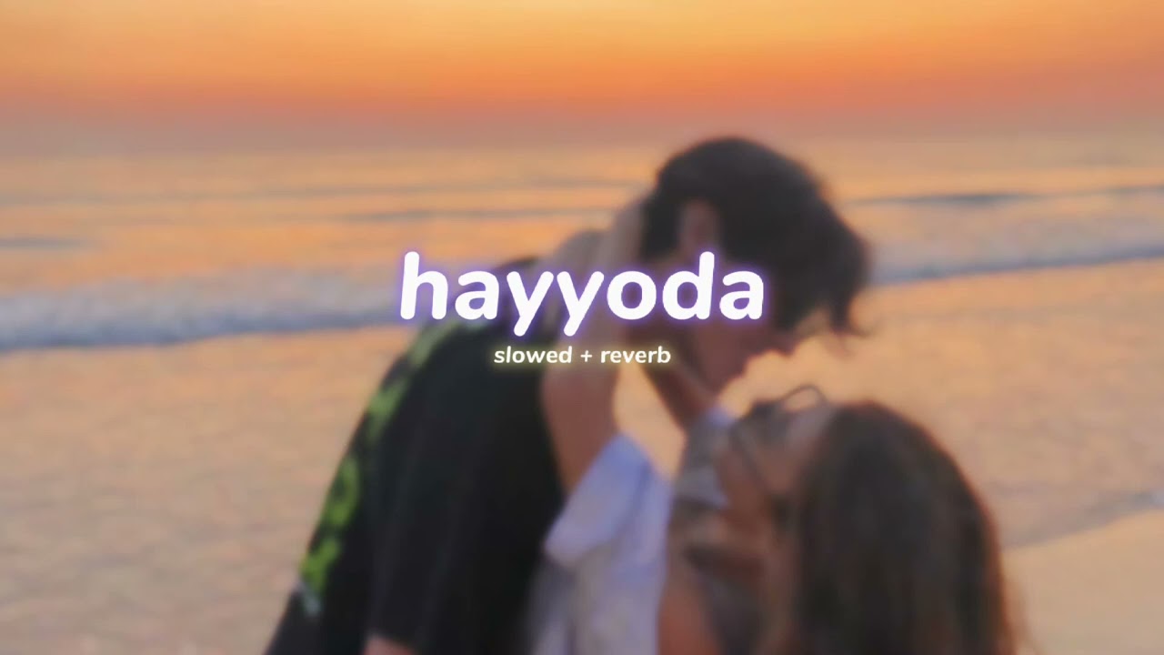 hayyoda ( s l o w e d + r e v e r b ) | lilvibe