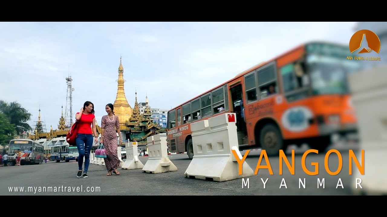 Yangon, Myanmar Travel Guide