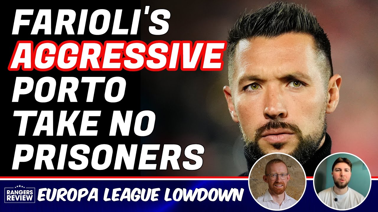 Farioli has 'REVOLUTIONISED' Porto - Can Rangers spring a shock in Portugal?