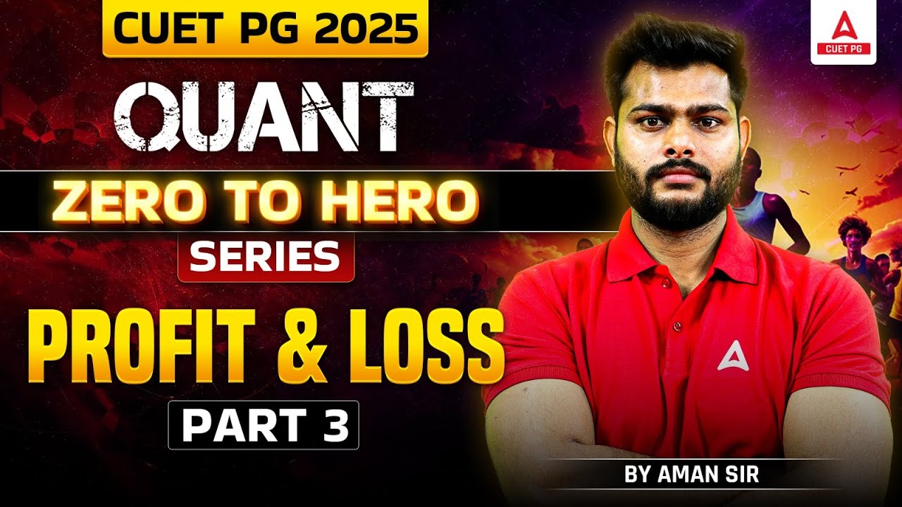 Profit and Loss for CUET PG 2025 Quantitative Aptitude | Part 3
