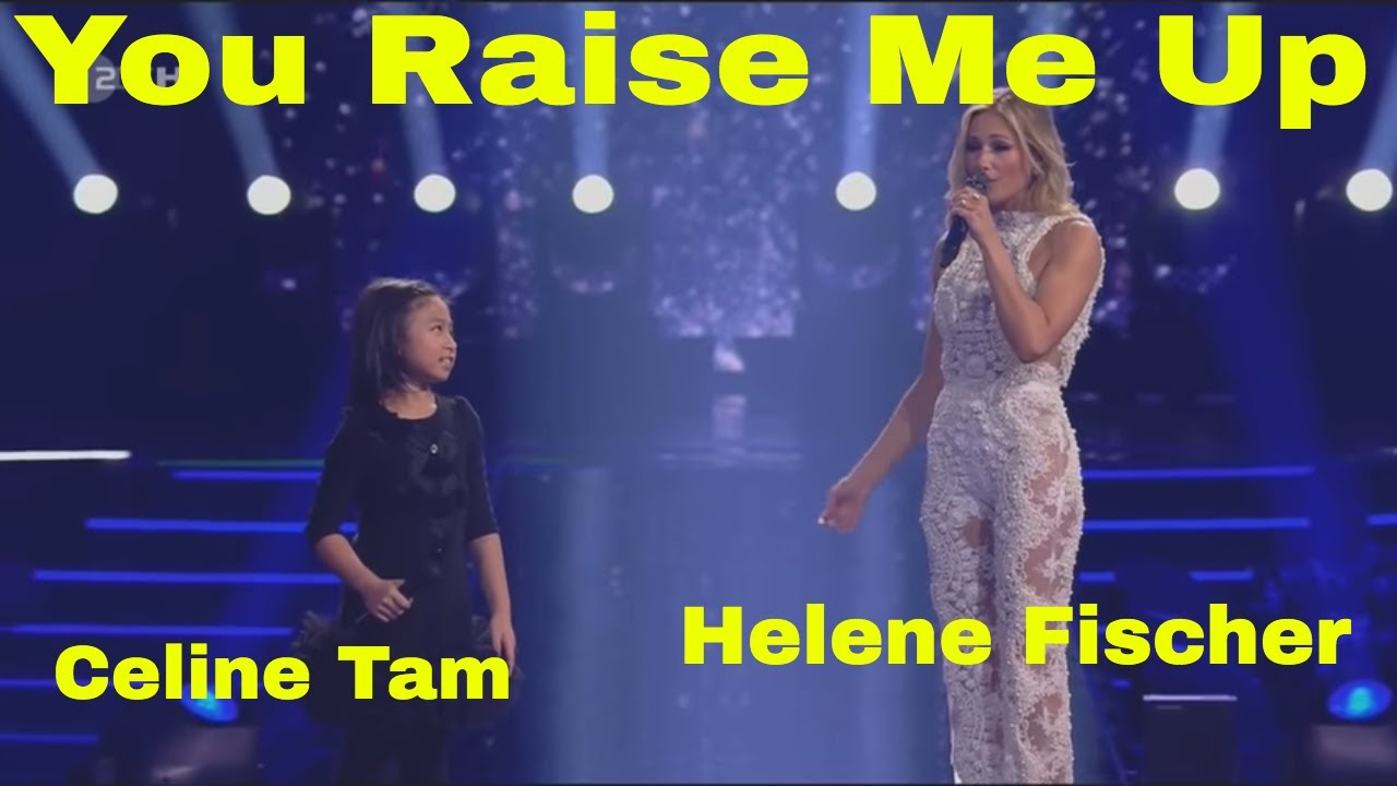You Raise Me Up ft. Helene Fischer and Celine Tam Duet Cover