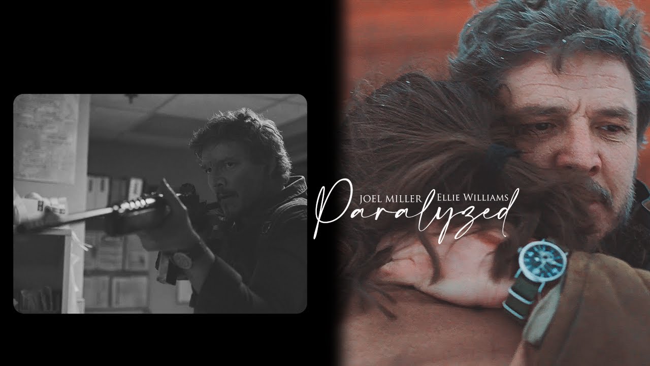 joel miller (+ ellie williams) | paralyzed