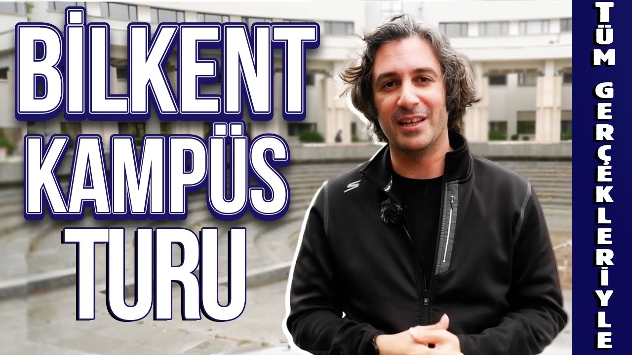 BİLKENT ÜNİVERSİTESİ KAMPÜS TURU | Tercihlerden Önce Mutlaka İzleyin #5