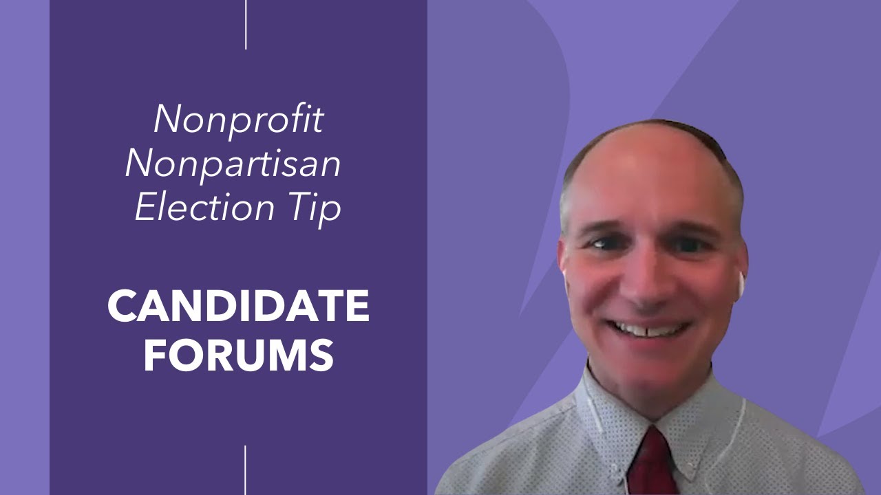 Nonprofit Nonpartisan Election Tip | Candidate Forums