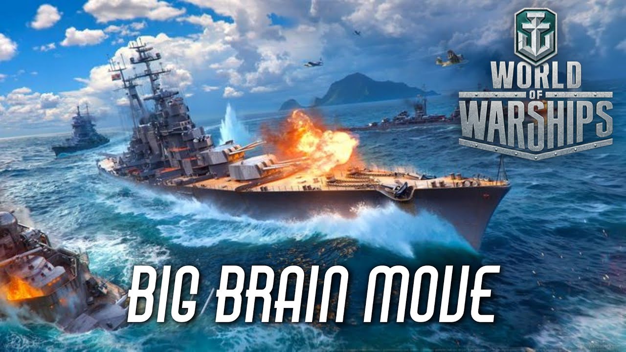 World of Warships - Big Brain Move