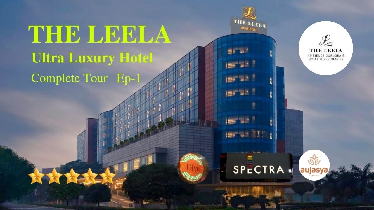 Ultra Luxury 5-star Hotel | Leela Ambience, Gurgaon | 4K | #theleela  #luxuryhotel  #ambience